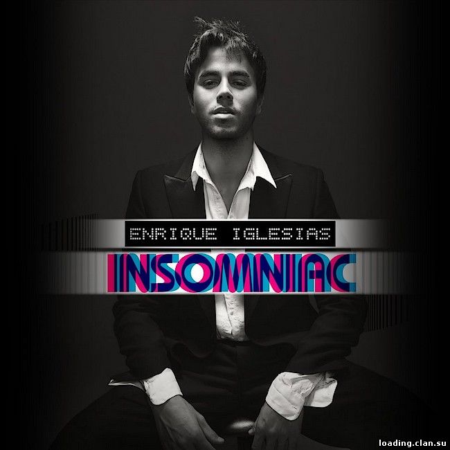 Исполнитель: Enrique Iglesias Альбом: Insomniac Год выхода: 2007 Жанр